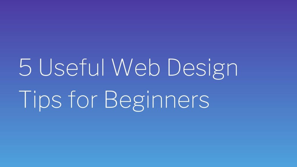 web design, shankara online solutions, 5 useful web design tips